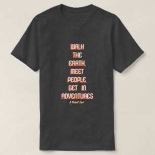 T-shirt Marchez sur la Terre - Une chemise MisterP