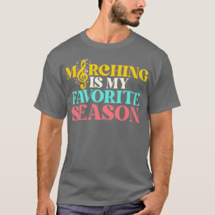 T-shirt Marching Est Ma Saison Préférée Funny Marching Ban