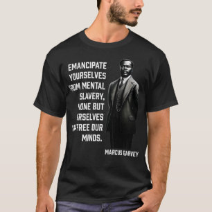 T-shirt Marcus Garvey Emancipez-vous de la sl mentale