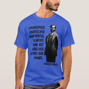 T-shirt Marcus Garvey Emancipez-vous de la sl mentale