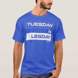 T-shirt Mardi est Legday Training Gym Motivation Fitness