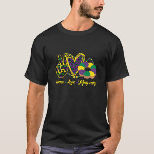 T-shirt Mardi Gras Peace Love & King Cake Style