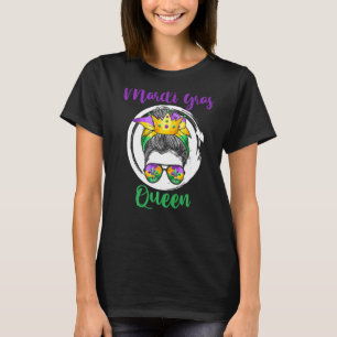 T-shirt Mardi Gras Queen, Messy Bun, Mardi Crown, Funny Ma