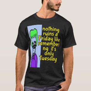 T-shirt Mardi uniquement