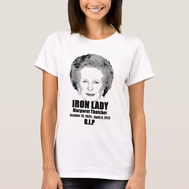 T - Shirt Margaret- Thatchereiserner Lady-R.I.P (Vorderseite)