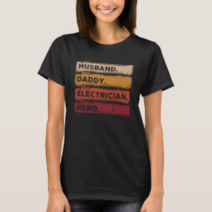 T-shirt Mari Papa Électricien Héros Monteur de lignes Papa