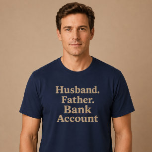 T-shirt Mari. Père. Compte bancaire.