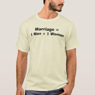 T-shirt Mariage =, 1 femme   de l'homme 1