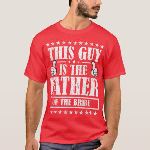 T-shirt Mariage de fille de l'homme père de la mariée Père