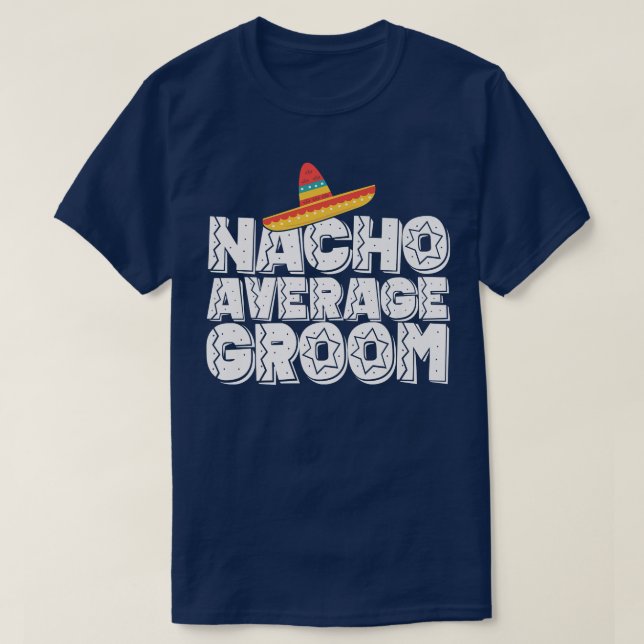 T-shirt Mariage et enterrement de vie de garçon de Nacho A (Design devant)