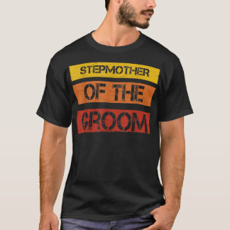 T-shirt MariageStepmère De La Groom Funny Sarcasme Pun