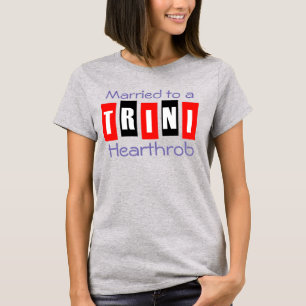 T-shirt Marié à un Trini Hearthrob