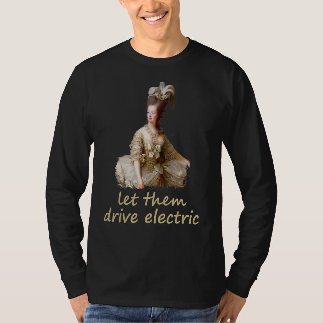T-shirt Marie Antoinette Laissez-Les Conduire La Politique (Devant)