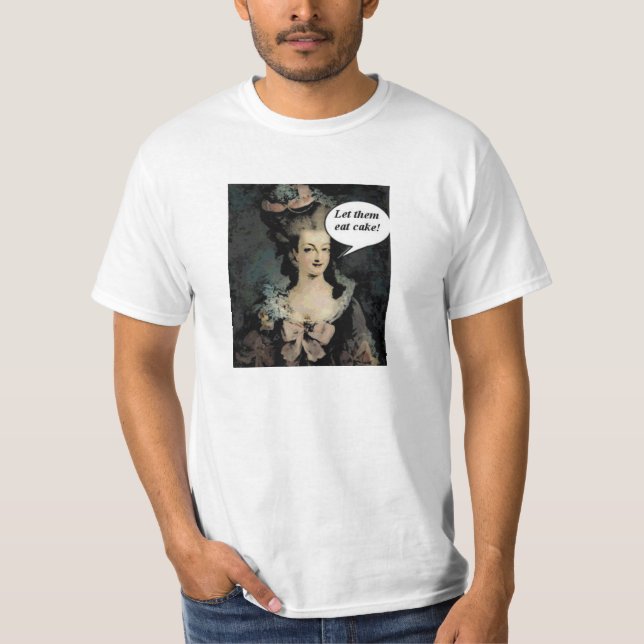 T-shirt Marie Antoinette, les a laissés mangent le gâteau (Devant)