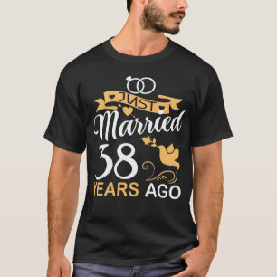 T-shirt Marié il y a 38 ans.38e anniversaire de Mariage