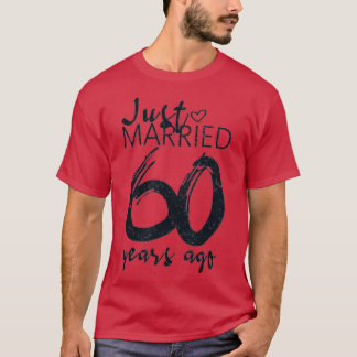 T-shirt Marié il y a 60 ans Anniv, 60ème Mariage, drôle