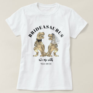 T-shirt Mariée de mariage dinosaure Brideasaurus Équipe de