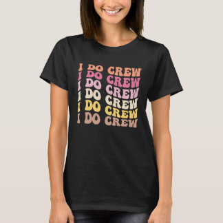 T-shirt Mariée, je le fais Équipage Rétro Enterrement de v