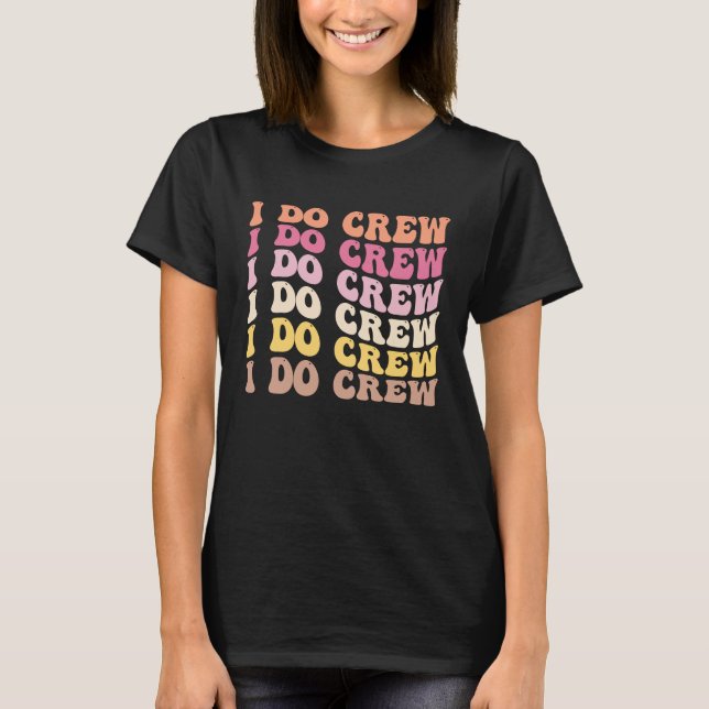 T-shirt Mariée, je le fais Équipage Rétro Enterrement de v (Devant)