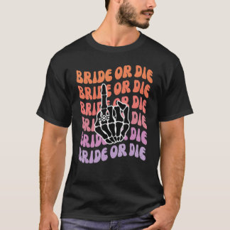T-shirt Mariée ou mourir jusqu'à ce que la mort nous sépar