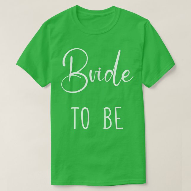 T-shirt Mariée Pour Être Une Mariée Drôle (Design devant)
