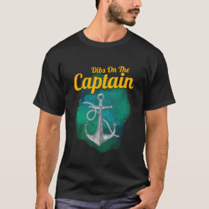 T-Shirt Marin Drôle "Dibs On The Captain"