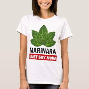 T-shirt Marinara Juste Dire Maintenant Basil Feuille Humou