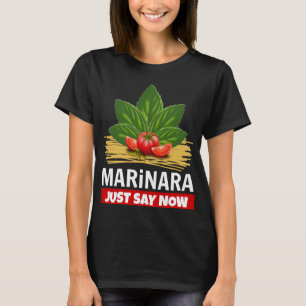 T-shirt Marinara Juste Dire Maintenant Basil Tomates Spagh