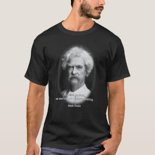 T-shirt Mark Twain Truth Citation Great Dire Fun Tee