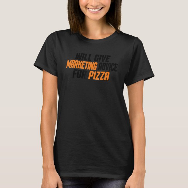 T-shirt Marketing Donnera Des Conseils Marketing Pour Pizz (Devant)