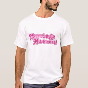 T-SHIRT MARRIAGE-MATERIAL