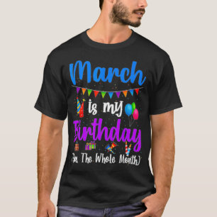 T-shirt Mars Est Mon Anniversaire Le Mois Tout Mars Annive