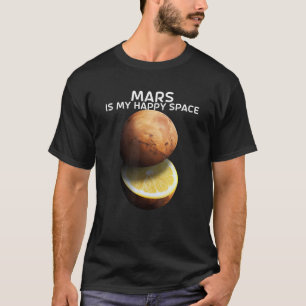 T-shirt Mars Est Mon Espace Heureux Pour L'Astronome Planè