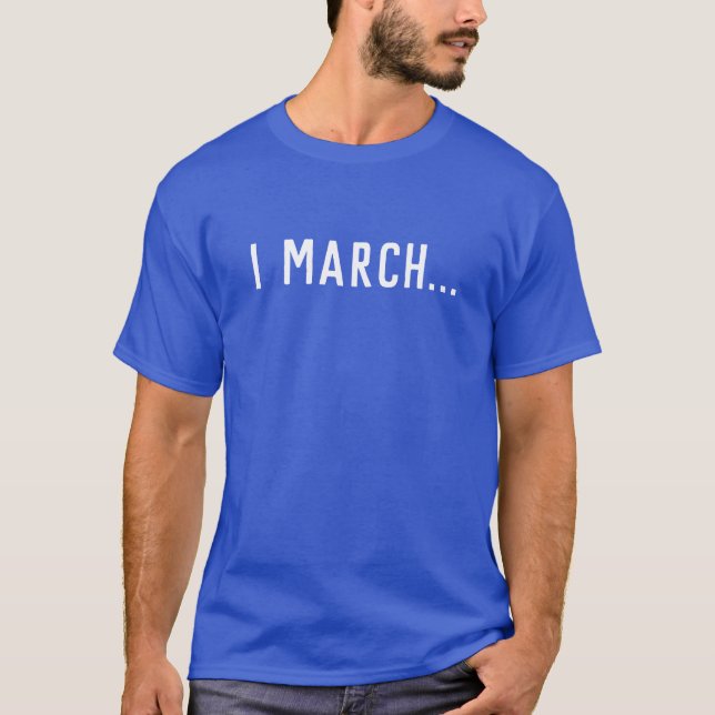 T-shirt Mars : Je marche… tee2 (Devant)