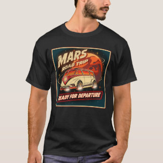 T-shirt Mars Road Trip – Ready for Departure | Retro Sci-F