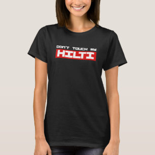 T-shirt Marteau sans fil Ne Touche Pas Mon Hilti Construct