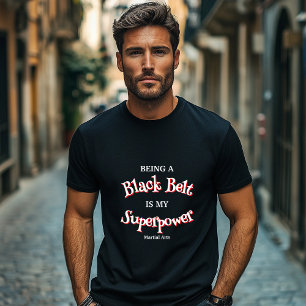 T-shirt Martial Arts Black Belt est ma superpuissance