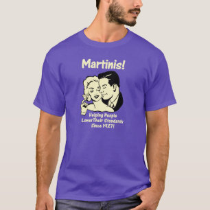 T-shirt Martinis ! Aider les hommes à abaisser leurs norme