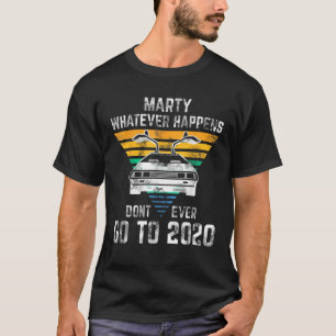 T-shirt Marty Quoi qu'il arrive ne jamais aller à 2020 Vin