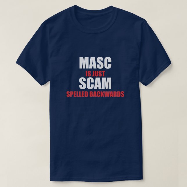 T-SHIRT MASC N'EST QU'UN ARRIÈRE-PLAN SCAM (Design devant)