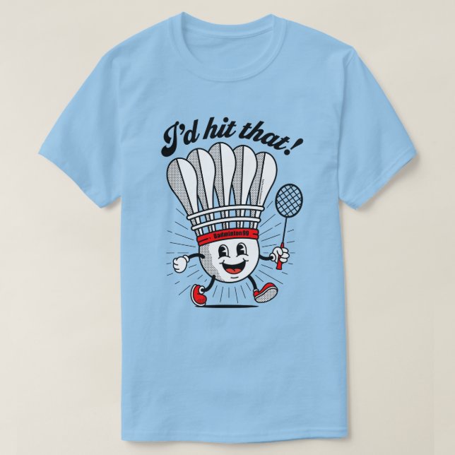 T-shirt Mascotte de Badminton "Je frapperais ça !" (Design devant)