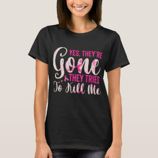 T-shirt Mastectomy Breast Cancer Yes They Are Gone