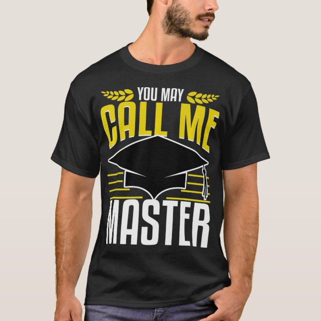 T-shirt Master Diplôme Diplôme Cadeau Maintenant Appelez-M (Devant)