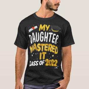 T-shirt Master Graduation Ma Fille L'A Maîtrisée Classe 2
