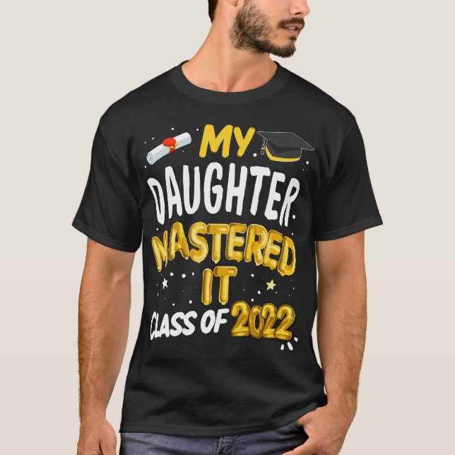 T-shirt Master Graduation Ma Fille L'A Maîtrisée Classe 2 (Devant)