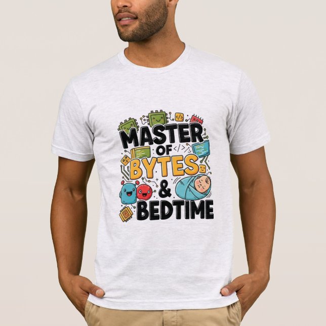 T-shirt Master of Bytes and Bedtime (Devant)