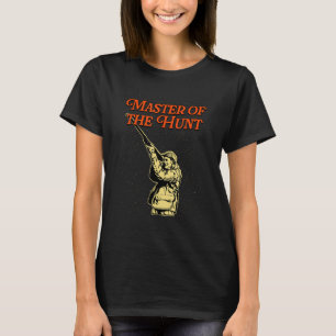 T-shirt Master of the Hunt Wildlife Hunting Outdoor Hunter