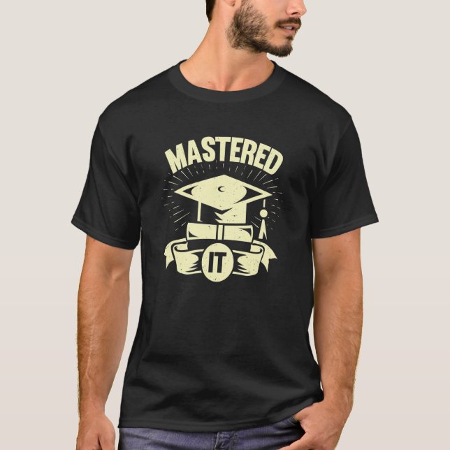 T-shirt Mastered It Master Degree Student (Devant)