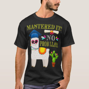 T-shirt Mastered It No Prob Llama Classe De 2019 Chemises