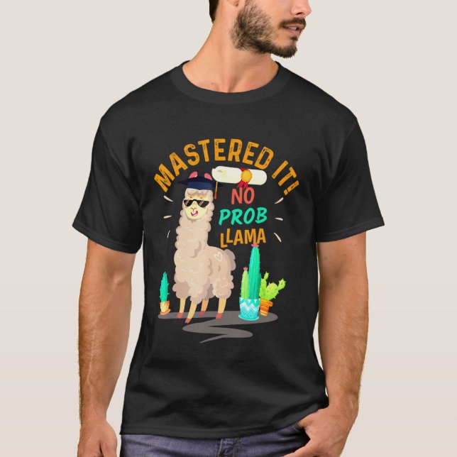 T-shirt Mastered It No Prob Llama Classe De 2019 Graduatio (Devant)